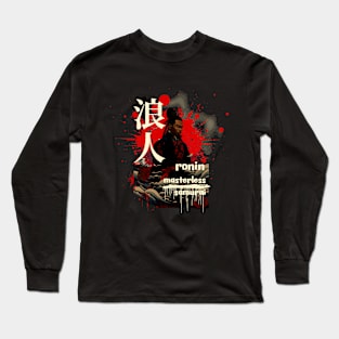 Ronin - Masterless Samurai Long Sleeve T-Shirt